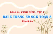 Bài 5 trang 59 SGK Toán 8 tập 1 Cánh Diều